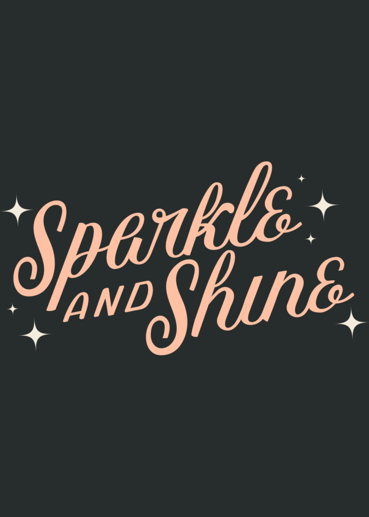 Sparkle and Shine Custom Hand Lettering Vectorized