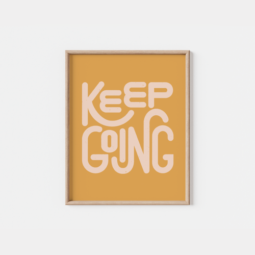 Keep Going Motivational Art Print