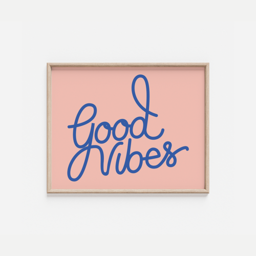 Good Vibes Art Print
